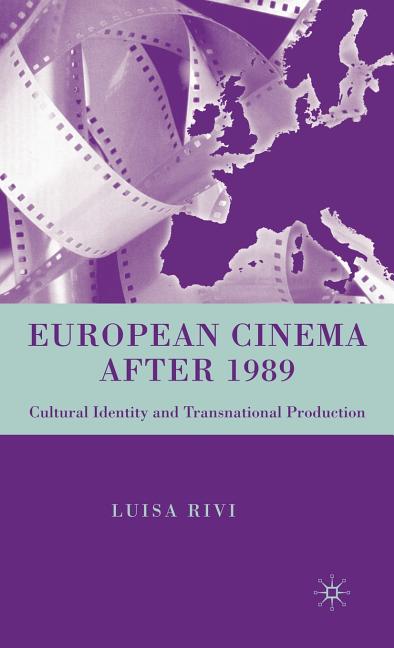 European Cinema After 1989: Cultural Identity and Transnational Production (2007) - Ingram