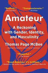 Amateur: A Reckoning with Gender, Identity, and Masculinity - Ingram