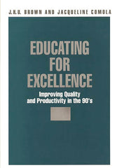 Educating for Excellence: Improving Quality and Productivity in the 90's - Ingram