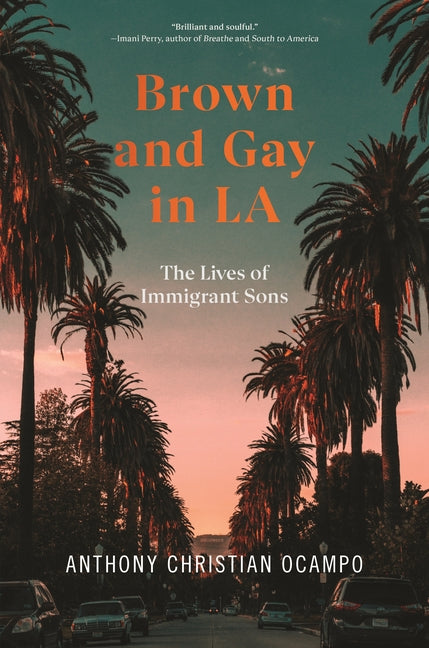 Brown and Gay in LA: The Lives of Immigrant Sons - Ingram