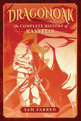 Dragonoak: The Complete History of Kastelir - Ingram