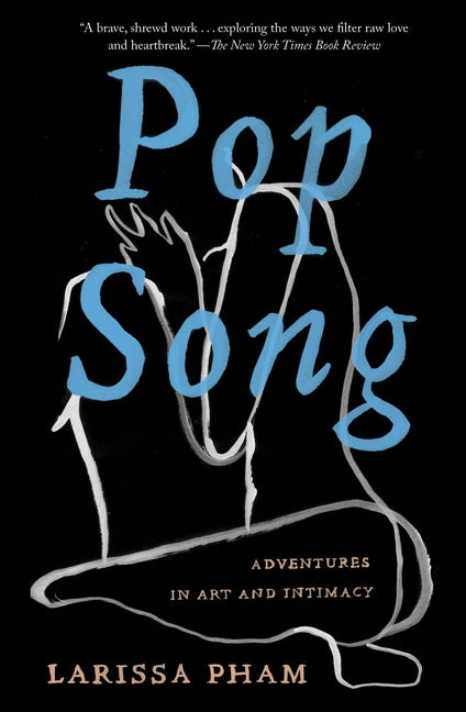 Pop Song: Adventures in Art and Intimacy - Ingram