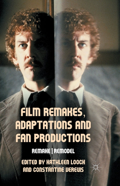 Film Remakes, Adaptations and Fan Productions: Remake/Remodel (2012) - Ingram