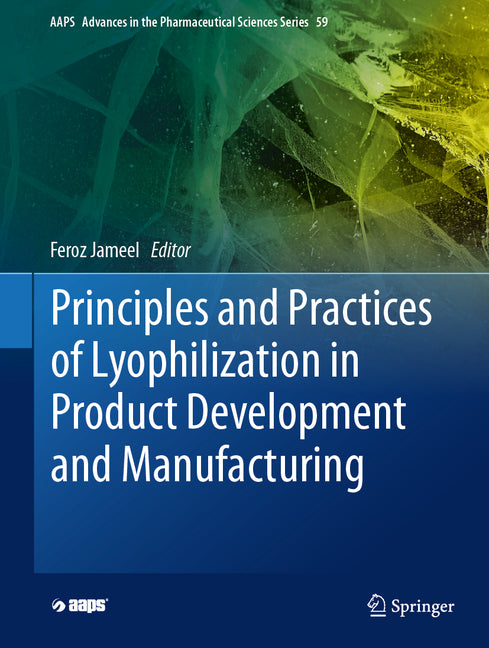 Principles and Practices of Lyophilization in Product Development and Manufacturing (2023) - Ingram