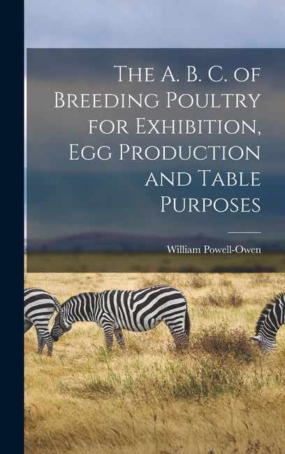 A. B. C. of Breeding Poultry for Exhibition, egg Production and Table Purposes - Ingram