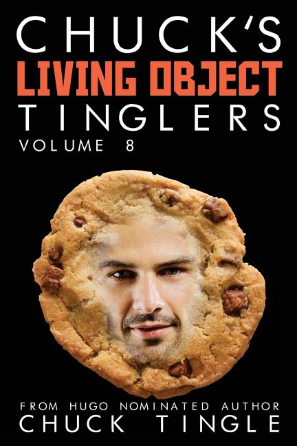Chuck's Living Object Tinglers: Volume 8 - Ingram