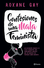 Confesiones de una Mala Feminista = Bad Feminist - Ingram