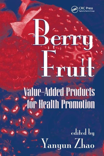Berry Fruit: Value-Added Products for Health Promotion - Ingram