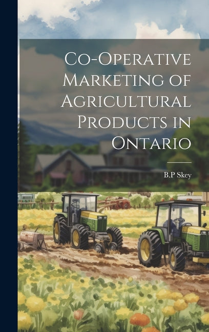Co-operative Marketing of Agricultural Products in Ontario - Ingram