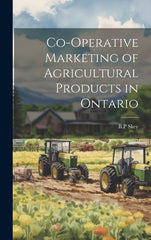 Co-operative Marketing of Agricultural Products in Ontario - Ingram