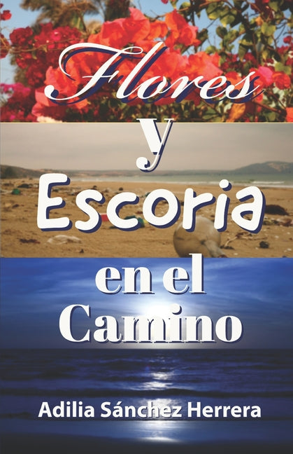 Flores y Escoria en el Camino - Ingram
