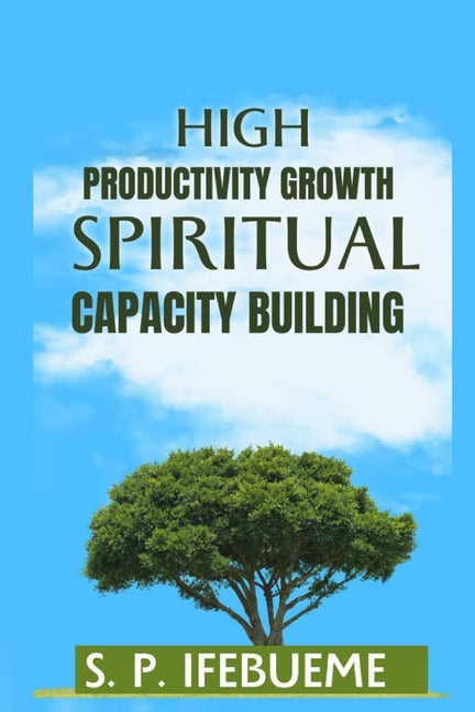 High Productivity Growth Spiritual Capacity Building - Ingram