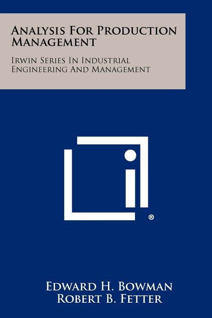 Analysis for Production Management: Irwin Series in Industrial Engineering and Management - Ingram