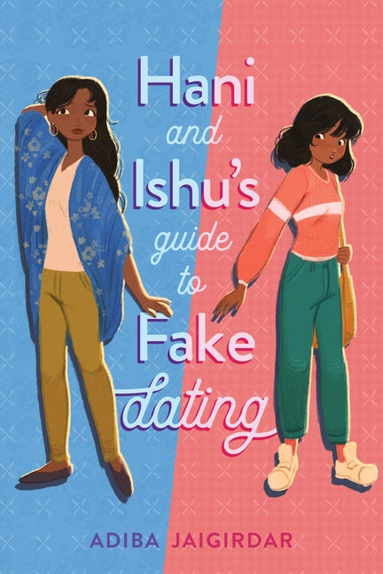 Hani and Ishu's Guide to Fake Dating - Ingram