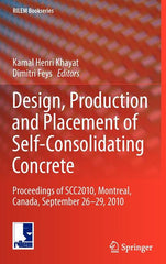 Design, Production and Placement of Self-Consolidating Concrete: Proceedings of Scc2010, Montreal, Canada, September 26-29, 2010 (2010) - Ingram