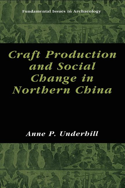 Craft Production and Social Change in Northern China (2002) - Ingram