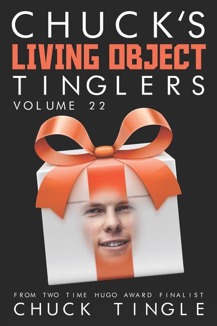 Chuck's Living Object Tinglers: Volume 22 - Ingram