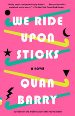 We Ride Upon Sticks: A Novel (Alex Award Winner) - Ingram