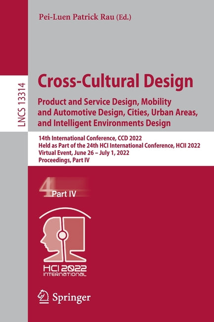 Cross-Cultural Design. Product and Service Design, Mobility and Automotive Design, Cities, Urban Areas, and Intelligent Environments Design: 14th Inte - Ingram
