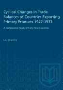 Cyclical Changes in Trade Balances of Countries Exporting Primary Products 1927-1933: A Comparative Study of Forty-Nine Countries - Ingram