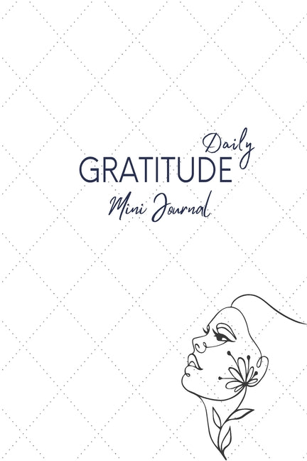 Daily Gratitude Mini Journal: 30 Days, More Happiness, Mindfulness, Productivity & Reflection, 5 Minute Journal - Ingram