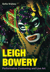 Leigh Bowery: Performative Costuming and Live Art - Ingram