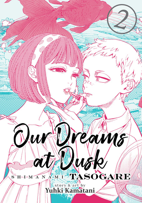 Our Dreams at Dusk: Shimanami Tasogare Vol. 2 - Ingram