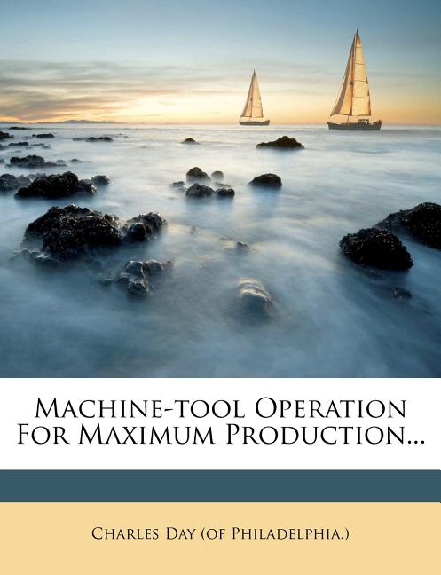 Machine-Tool Operation for Maximum Production... - Ingram