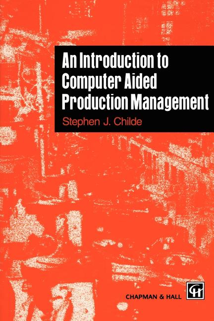 Introduction to Computer Aided Production Management (1996) - Ingram
