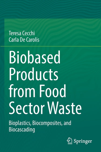 Biobased Products from Food Sector Waste: Bioplastics, Biocomposites, and Biocascading (2021) - Ingram