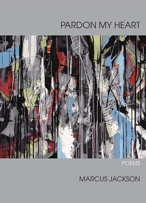 Pardon My Heart: Poems - Ingram