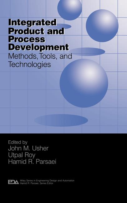 Integrated Product and Process Development: Methods, Tools, and Technologies - Ingram