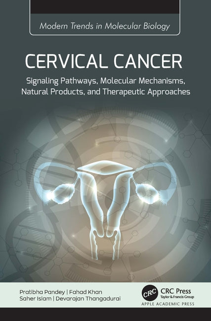 Cervical Cancer: Signaling Pathways, Molecular Mechanisms, Natural Products, and Therapeutic Approaches - Ingram