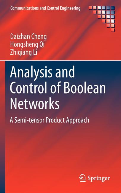 Analysis and Control of Boolean Networks: A Semi-tensor Product Approach - Ingram