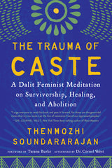 Trauma of Caste: A Dalit Feminist Meditation on Survivorship, Healing, and Abolition - Ingram