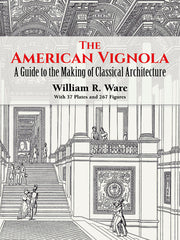 American Vignola: A Guide to the Making of Classical Architecture - Ingram