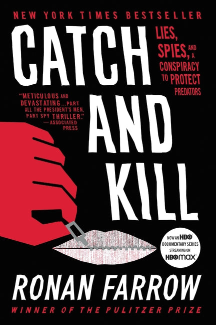 Catch and Kill: Lies, Spies, and a Conspiracy to Protect Predators - Ingram