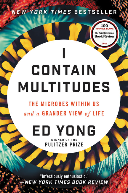 I Contain Multitudes: The Microbes Within Us and a Grander View of Life - Ingram