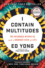 I Contain Multitudes: The Microbes Within Us and a Grander View of Life - Ingram