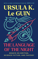 The Language of the Night: Essays on Writing, Science Fiction, and Fantasy - Ingram