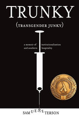 Trunky (Transgender Junky): A Memoir of Institutionalization and Southern Hospitality - Ingram