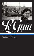 Ursula K. Le Guin: Collected Poems (Loa #368) - Ingram
