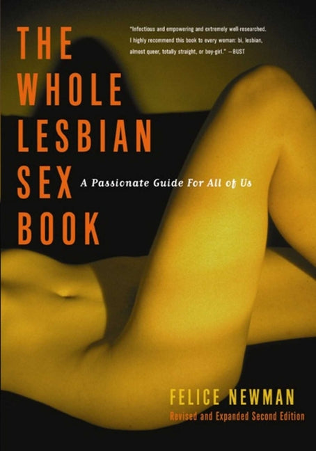 Whole Lesbian Sex Book: A Passionate Guide for All of Us - Ingram