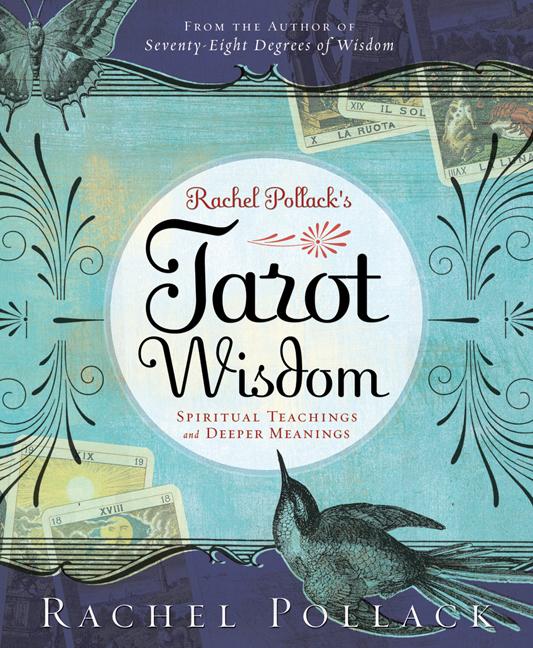 Rachel Pollack's Tarot Wisdom: Spiritual Teachings and Deeper Meanings - Ingram