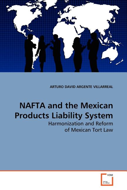 NAFTA and the Mexican Products Liability System - Ingram