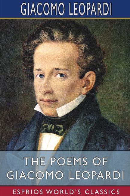 Poems of Giacomo Leopardi (Esprios Classics): Translated by Frederick Townsend - Ingram