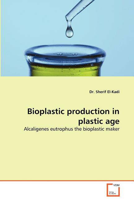 Bioplastic production in plastic age - Ingram