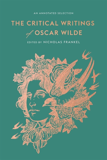 Critical Writings of Oscar Wilde: An Annotated Selection - Ingram