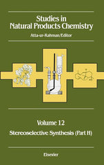 Studies in Natural Products Chemistry: Stereoselective Synthesis Volume 12 - Ingram