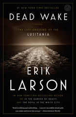 Dead Wake: The Last Crossing of the Lusitania - Ingram